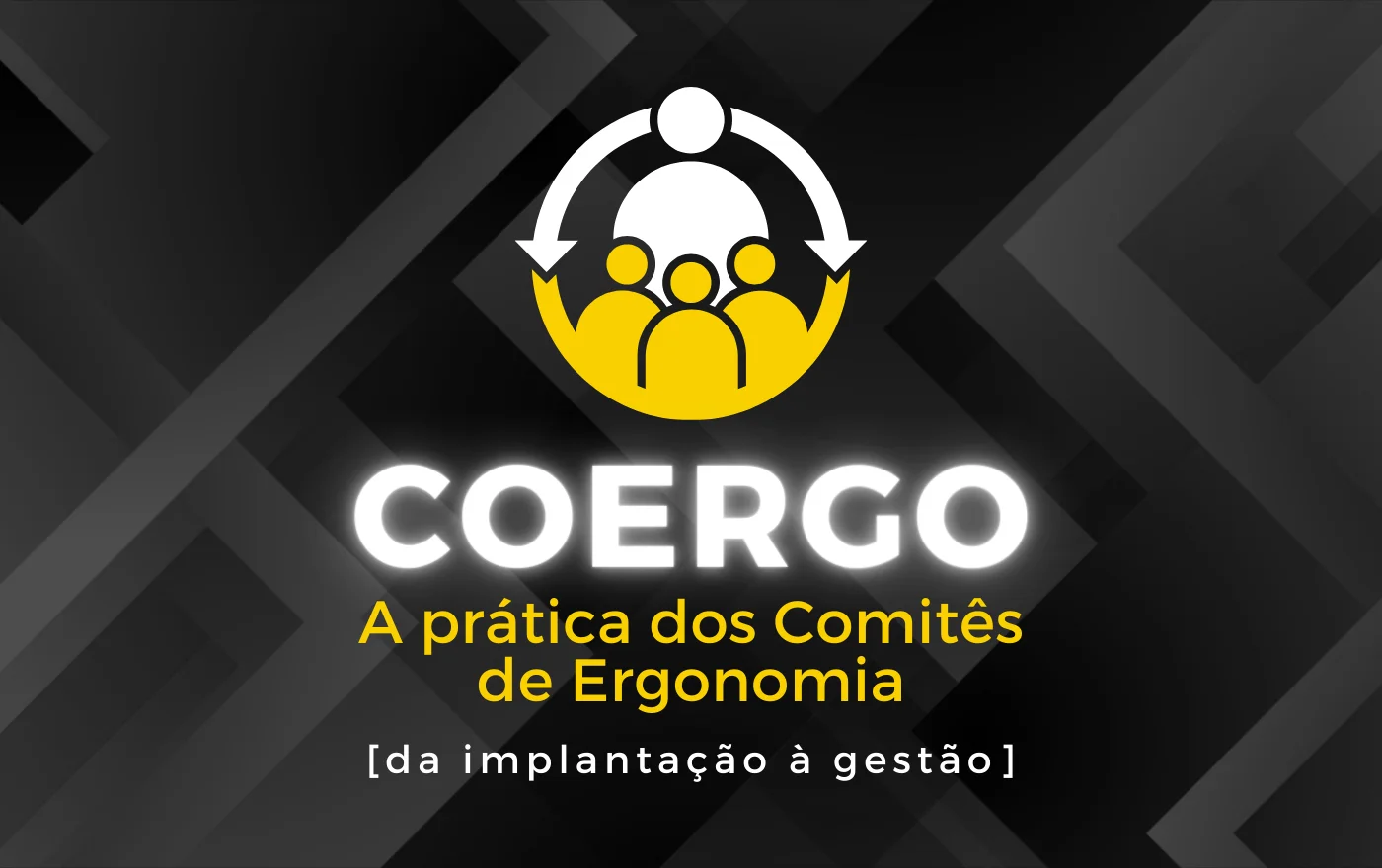 card-loja-curso-coergo-2024 Curso: COERGO - A prática dos Comitês de Ergonomia - Imagem 1