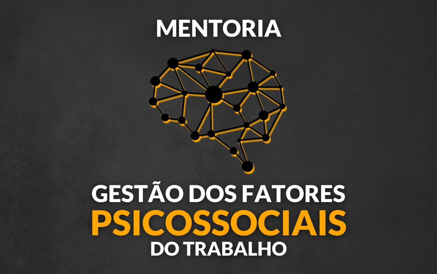 Mentoria Gestão dos Fatores Psicossociais